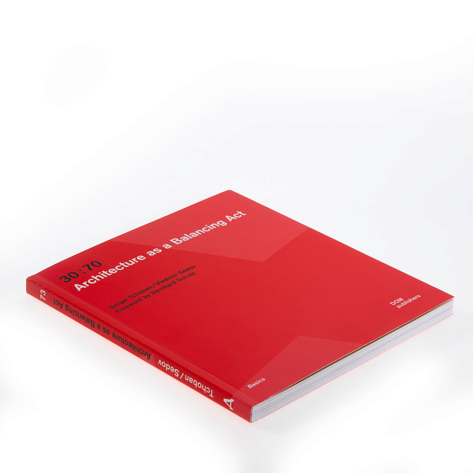 30:70. Architecture as a balancing act 