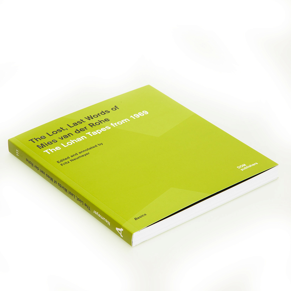 The Lost, Last Words of Mies van der Rohe