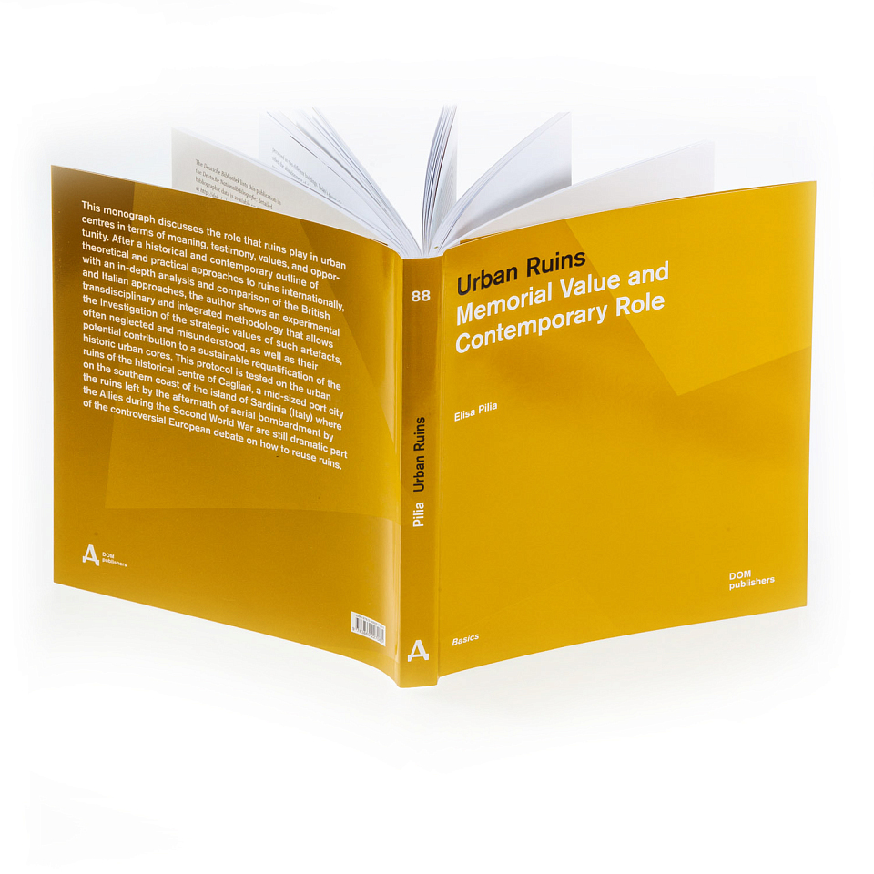 Urban Ruins. Memorial Value and Contemporary Role 