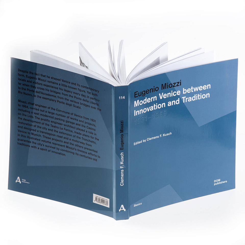 Eugenio Miozzi. Modern Venice between Innovation and Tradition 1931–1969 