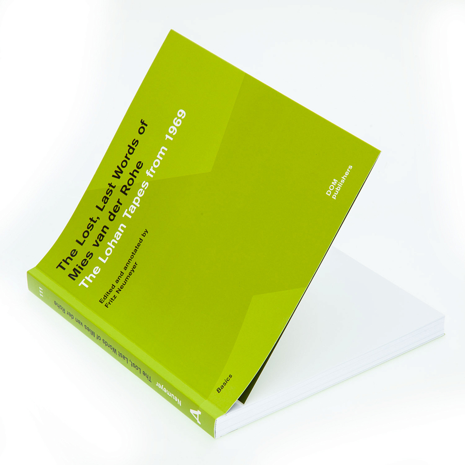 The Lost, Last Words of Mies van der Rohe